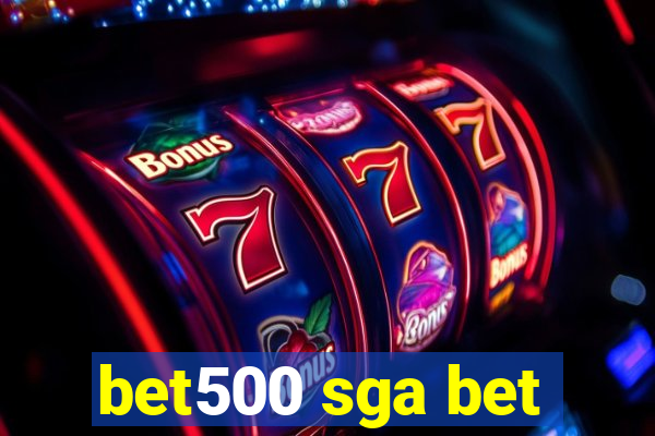 bet500 sga bet